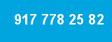 917 778 25 82